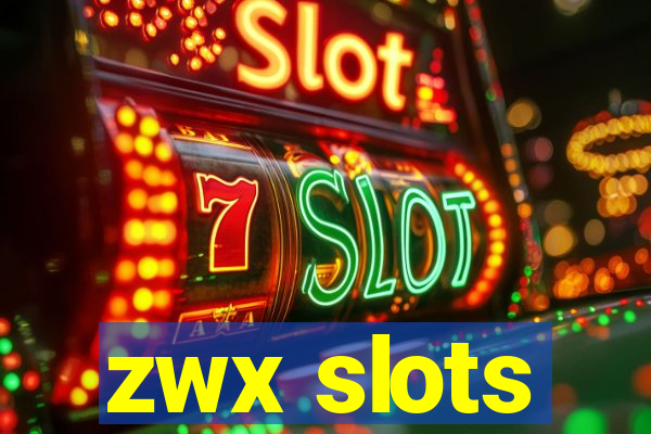 zwx slots